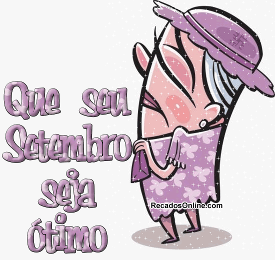 Que seu Setembro seja ótimo!