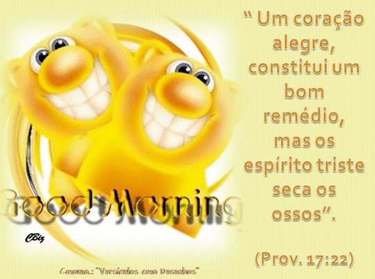 "Um coração alegre, constitui um bom remédio, mas...