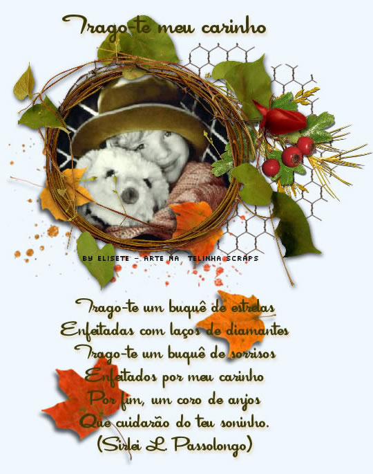 Trago-te meu carinho Trago-te um buquê de estrelas Enfeitadas com...