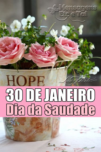 30 de Janeiro Dia da Saudade