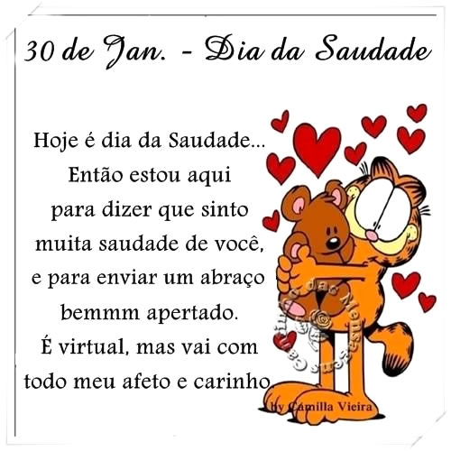 30 de Jan. - Dia da Saudade. Hoje é Dia da Saudade... Então...