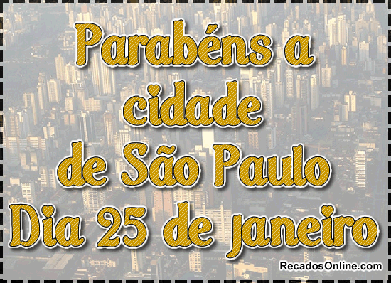 Parabéns a cidade de São Paulo - Dia...