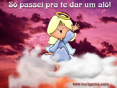 Só passei pra te dar um alô!