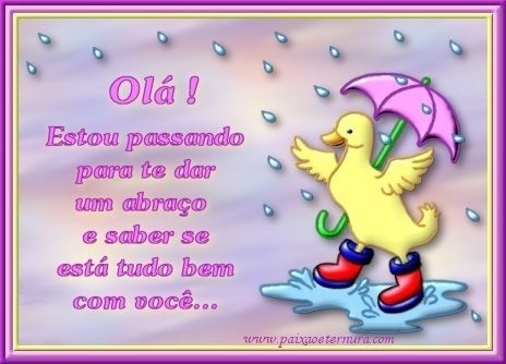 Olá! Estou passando para te dar um abraço e saber se...