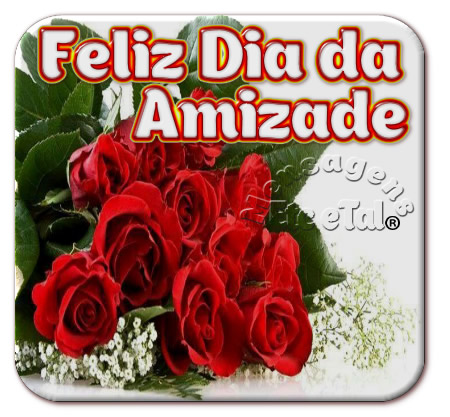Feliz Dia da Amizade