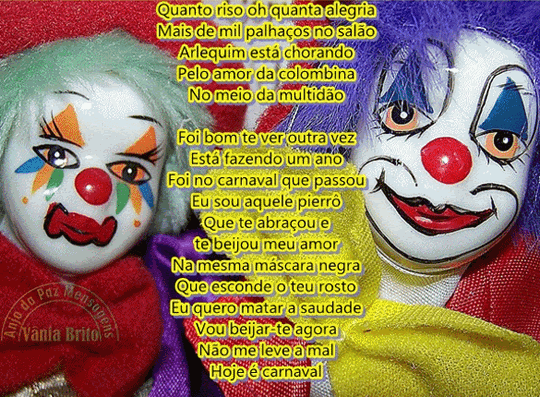 Quanto riso, oh, quanta alegria Mais de mil palhaços no salão...