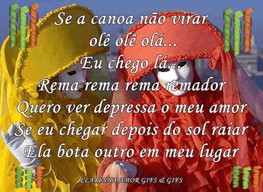 Se a canoa não virar Olê! Olê! Olá! Eu chego...