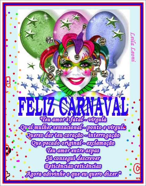 Feliz Carnaval Teu amor é fatal - vírgula Qual mulher...