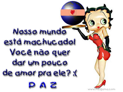 Nosso mundo está machucado! Você não quer dar um pouco...