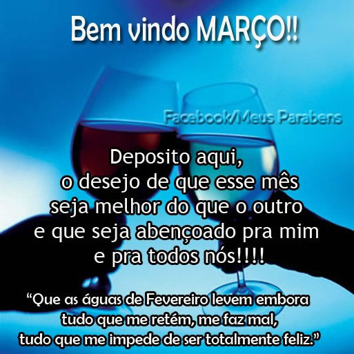 Bem vindo Março! Deposito aqui, o desejo de que esse mês seja...