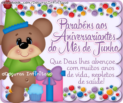 Parabéns aos Aniversariantes do Mês de Junho Que Deus lhes...