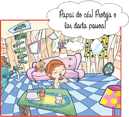 Papai do céu! Proteja o lar desta pessoa!