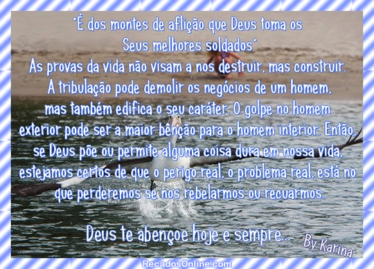 É dos montes de aflição que Deus toma os seus melhores...