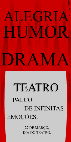Alegria, Humor, Drama, TEATRO Palco de infinitas emoções. 27...