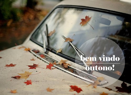 Bem vindo, Outono!