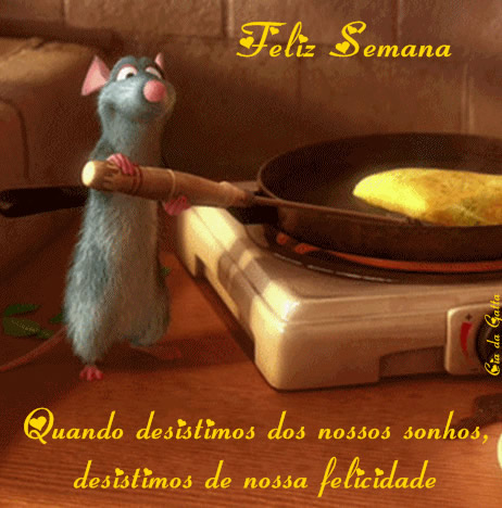Feliz Semana Quando desistimos dos nossos sonhos, desistimos de nossa...