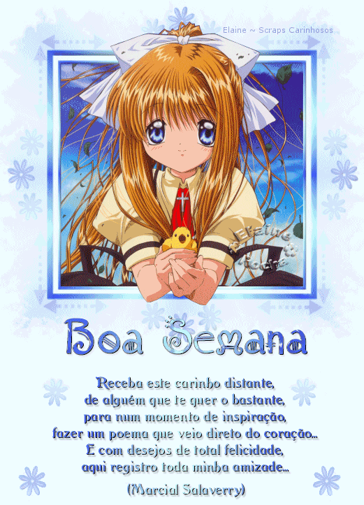 Boa Semana Receba este carinho distante, de alguém que te quer...