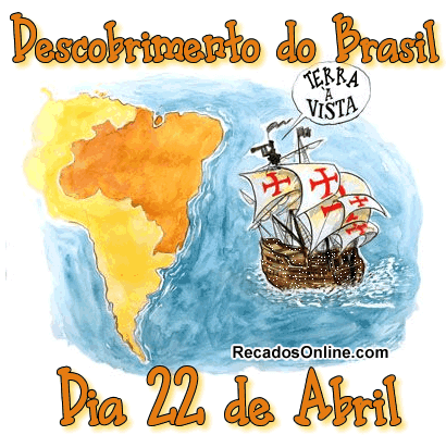 Descobrimento do Brasil Dia 22 de Abril