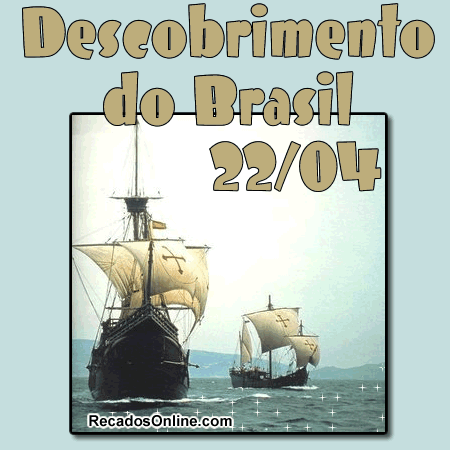 Descobrimento do Brasil 22 de Abril