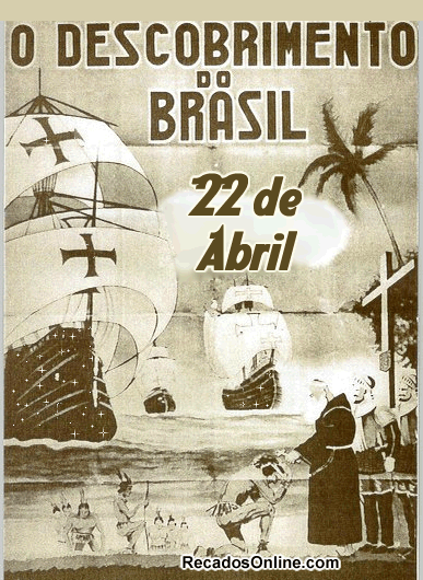 O Descobrimento do Brasil 22 de Abril