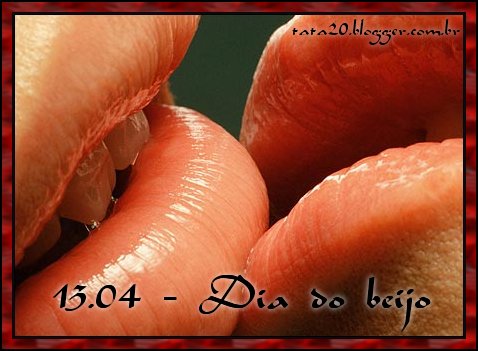 13.04 - Dia do beijo