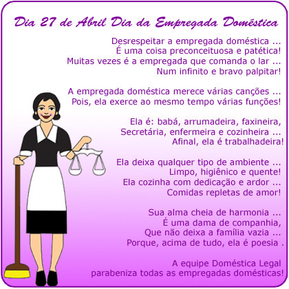 Dia 27 de Abril Dia da Empregada Doméstica. Desrespeitar a empregada...