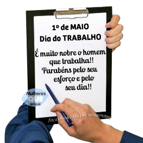1º de Maio - Dia do Trabalho É muito nobre o homem que...