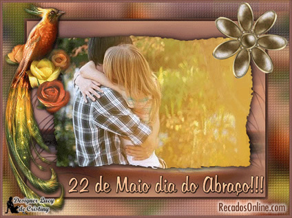 22 de Maio - Dia do Abraço