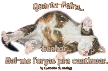 Quarta-feira Senhor, dai-me forças para continuar.