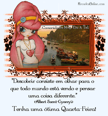 "Descobrir consiste em olhar para o que todo mundo está vendo e...