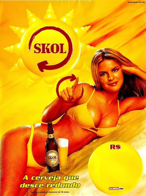 Skol, a cerveja que desce redondo.