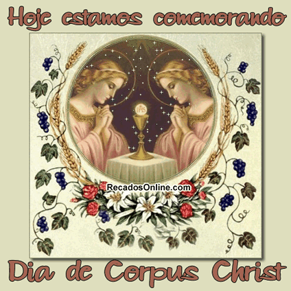 Hoje estamos comemorando Dia de Corpus Christ