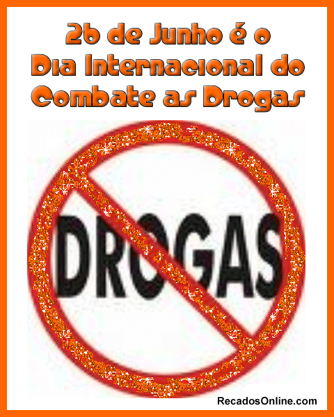 26 de Junho é o Dia Internacional no Combate as Drogas
