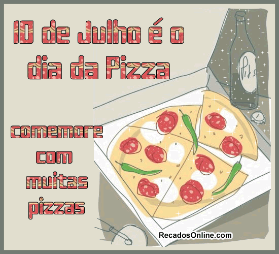 10 de Julho é o Dia da Pizza. Comemora com muitas pizzas!