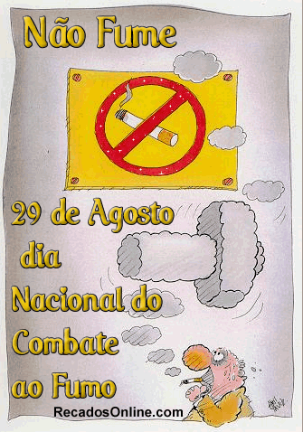 Não fume. 29 de Agosto Dia Nacional do Combate ao Fumo.