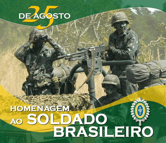 25 de Agosto Homenagem ao Soldado Brasileiro