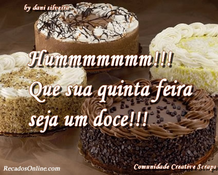 hum! Que sua quinta-feira seja um doce!