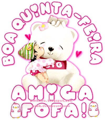 Boa quinta-feira amiga, fofa!