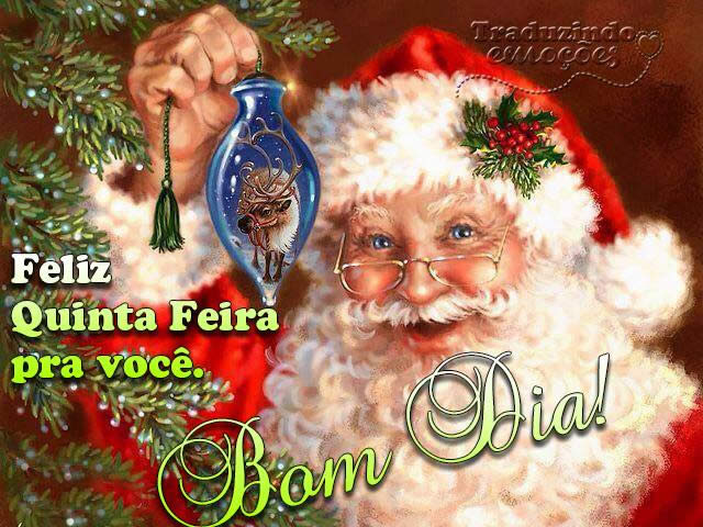 Feliz Quinta Feira pra você. Bom Dia!