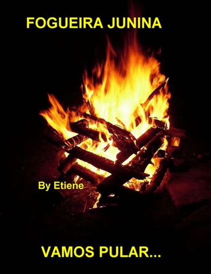 Fogueira Junina. Vamos pular!