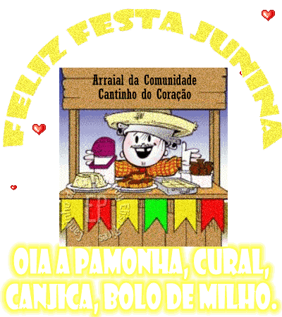 Feliz Festa Junina. Olha a pamonha, curau, canjica, bolo de milho.