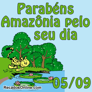 Parabéns, Amazônia, pelo seu dia. 5 de...