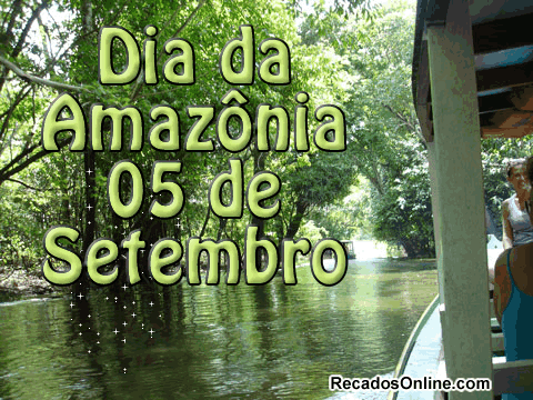Dia da Amazônia 05 de Setembro.