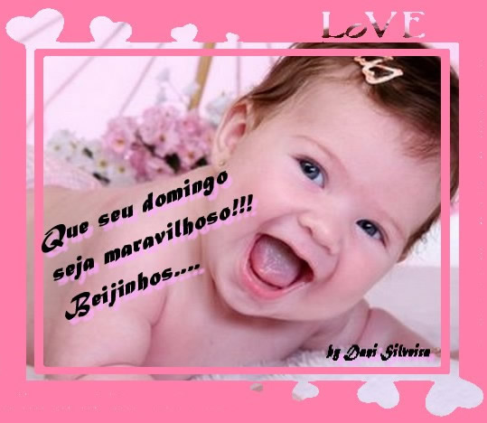 Que seu domingo seja maravilhoso!!! Beijinhos...