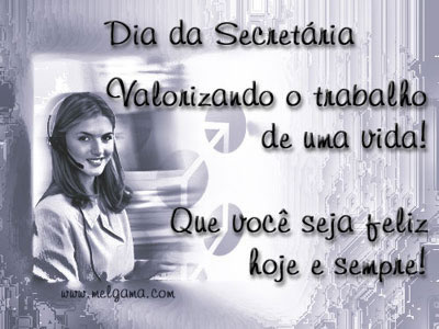 Dia da Secretária Valorizando o trabalho de uma vida! Que você...