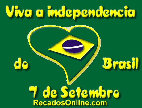 Viva a Independência do Brasil 7 de...