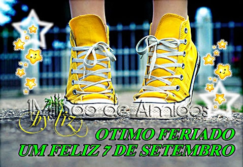 Ótimo feriado. Um feliz 7 de Setembro.