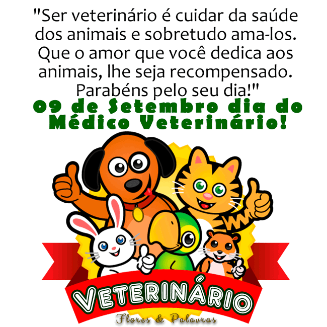 Ser veterinário é cuidar da saúde dos animais e sobretudo...