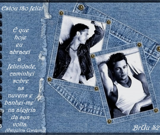 Estou tão feliz! É que hoje eu abracei a felicidade, caminhei...