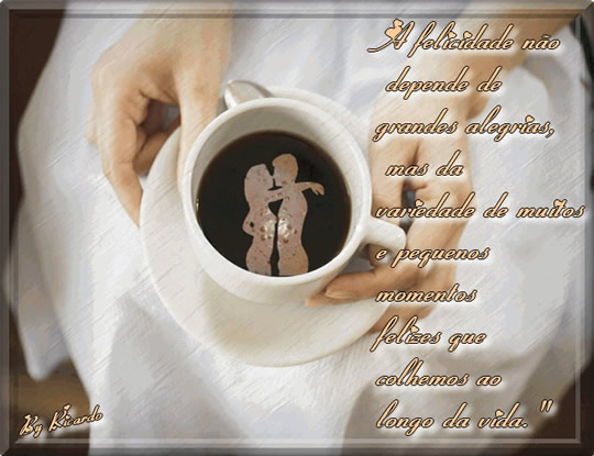 A felicidade não depende de grandes alegrias, mas da variedade de...